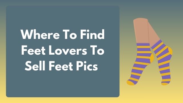 Where To Find Feet Lovers