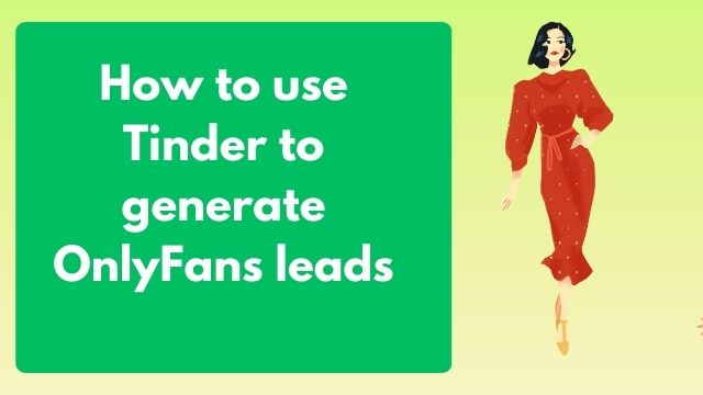 use-tinder-to-generate-onlyfans-leads